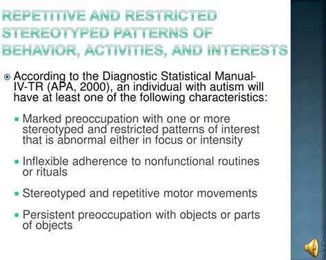 and stereotyped patterns of behaviour, interests and activities (APA,.